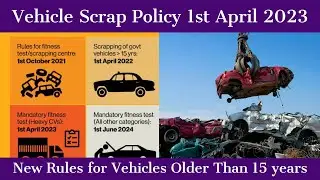 Vehicle Scrap Policy 2023 | Re-Registration Rule for Bikes Scooters Cars Trucks Older Than 15 Years