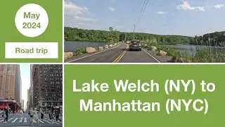 Driving from Lake Welch Beach (NY) to Manhattan (NYC) | USA