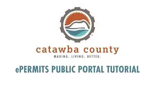 Catawba County, NC &ndash; ePermits Public Portal Tutorial
