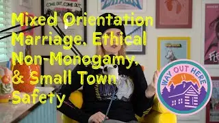 Ep. 7 - First Queer Kisses and Navigating a Heterosexual Marriage with Ethical Non-Monogamy