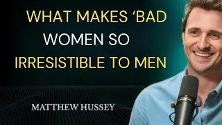 &ldquo;Why Men Can&rsquo;t Resist Confident &lsquo;Bad&rsquo; Women 😈 | Matthew Hussey Secrets&rdquo;