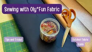Sewing with Oly-Fun Fabric | How to Prep, Sew, and Work with Oly-Fun Fabric | Water Resistant Fabric