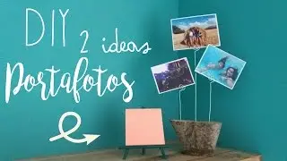 DIY 2 Ideas portafotos