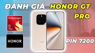 Đ&aacute;nh gi&aacute; Honor GT Pro chiếc m&aacute;y c&oacute; Snapdragon 8 Elite chiến game ngon nhất ph&acirc;n kh&uacute;c 12-13 triệu??