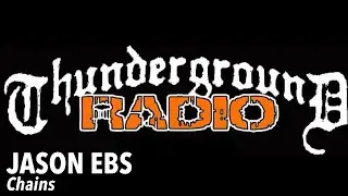 JASON EBS - Chains - Thunderground Radio 2005 Sampler - Track 09