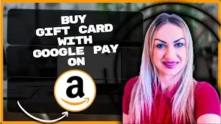 Как купить подарочную карту Amazon через Google Pay | Учебное пособие Amazon 2026