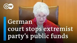 Germany's top court agrees to ban far-right party from accessing state funds | DW News