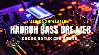 CEK SOUND HADROH FULL BASS • ALAIKA SHOLLALLAH • BASS NENDANG PADET HOREG‼️