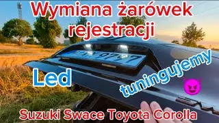Wymiana żar&oacute;wek rejestracji Toyota Corolla Suzuki Swace tuningujemy czyli jak to zrobić?