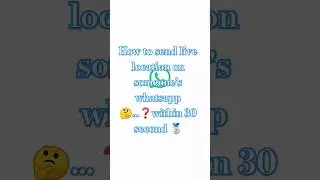 You Don't find urban route 👻How to send live location🔃 onn someone's whatsapp🙄....❓ within 30 sec👌
