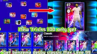 Trick K.Benzema 99 Rate Cards Derby Classic Madrid efootball 23