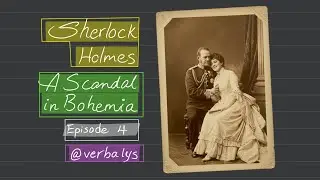 55 Reading English with live analysis - A Scandal in Bohemia E04