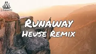 Halcyon & Valentina Franco - Runaway (Heuse Remix) (Lyrics)