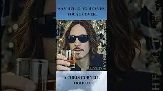 Keven - Say Hello To Heaven (Vocal Cover) #shorts