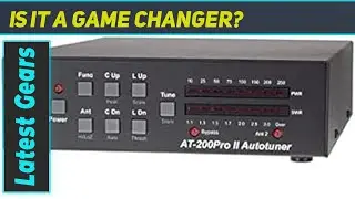 Автоматический антенный тюнер AT-200PROII LDG Electronics: лучший антенный тюнер для универсально...