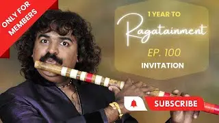 Pravin Godkhindi invites you all to the 100th episode of Raagatainment 101 Ragas