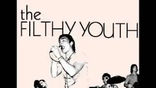 The Filthy Youth - Come Flash All My Ladies