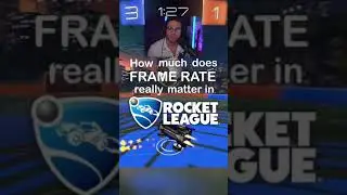 How much does FRAME RATE really matter in Rocket League?