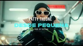 PATTY THEONE - DESDE PEQUE&Ntilde;A (Videoclip Oficial)
