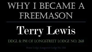 Why I Became A Mason: Terry Lewis