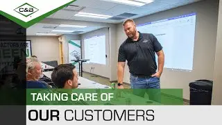 C & B: Taking Care of Our Customers