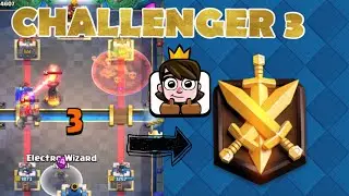 GETTING TO CHALLENGER 3! | CLASH ROYALE