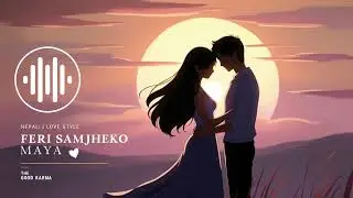 Feri Samjheko Maya | The Good Karma | Nepali Love Song 2025 | Official Music Video