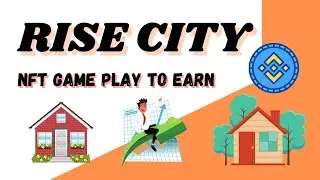 RISE CITY Nuevo NFT Game Play to Earn de la BSC - C&oacute;mo ganar dinero en este Juego