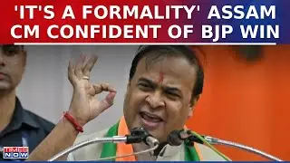 'This Election Is For Formality Sake': Assam CM Himanta Confident On BJP&rsquo;s Return | Lok Sabha Polls