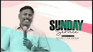 SUNDAY SERVICE | 25.01.2026 | PR.LEO J ANTONY