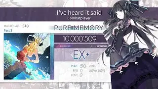Combatplayer - I've heard it said (PM Past) [Arcaea]