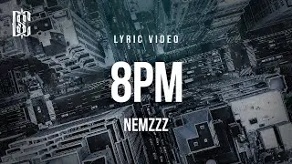 Nemzzz - 8PM | Lyrics
