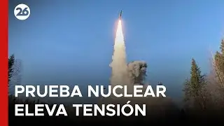 🚨 ALARMA GLOBAL | La prueba nuclear de Rusia eleva la tensi&oacute;n mundial