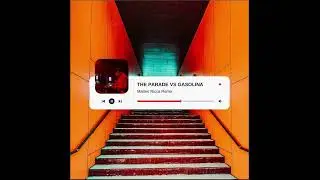 Anna , Joel Corry - The Parade vs Gasolina ( Matteo Ricca Remix )