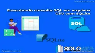 Executando consultas SQL em arquivos CSV com SQLite
