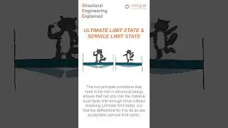 Structural Engineering Explained 05: Ultimate Limit State and Service Limit State