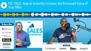 TSE 1063: How to Instantly Increase the Perceived Value of Your Offer