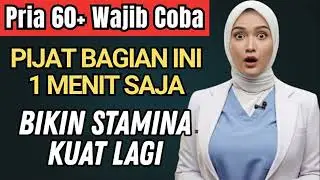 HANYA Pijat 3 Titik Ini, Pria 60+ Bisa Kembali BUGAR dan PERKASA !! 🤯