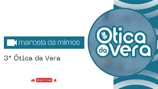 3* Otica da Vera 