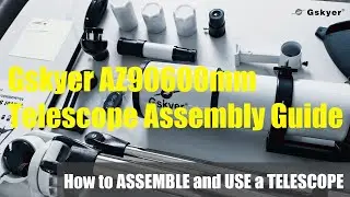 Immersive Guide: How to Assemble a Gskyer 90600 Telescope