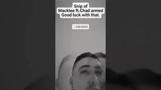 Macklee ft.Chad Armes- Good Luck With That. snippet.