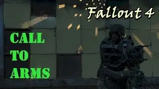 Fallout 4: Call To Arms Walkthrough