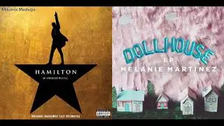 Satisfied Dollhouse - Hamilton & Melanie Martinez (Mashup)