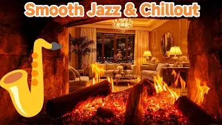 Smooth Jazz Lounge & Chillout 🎷Relaxing Instrumental Jazz for Elegant Hotel and Cafe Atmospheres ☕🔥🎷