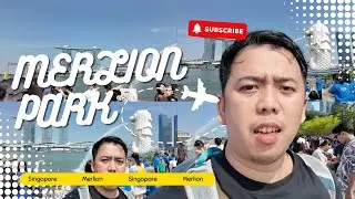 Touring Merlion Park Singapore | National Icon & Marina Bay