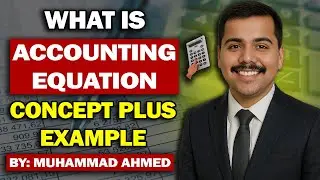Accounting Equation - What is Accounting Equation - Accounting By Ahmed - Urdu/हिंदी