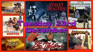 Street Dealers, LS Tags, Gun Van, Shipwreck plus more Locations Tuesday 23rd Dec - GTA V Online