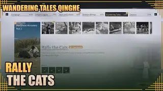 Wandering Tales Qinghe - Rally the Cat 【Where Winds Meet】