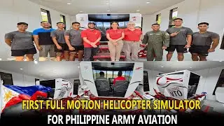 PHILIPPINE ARMY AVIATION FIRST FULL MOTION HELICOPTER SIMULATOR