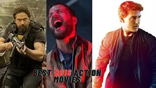 Hollywood Best 2018 Action movies I Best Action movies of 2018